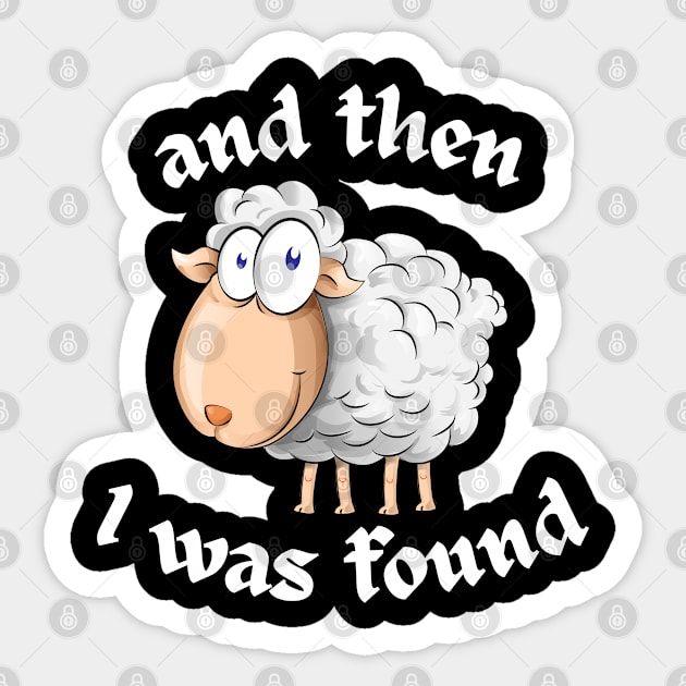 and then I was found Sticker by Culam Life